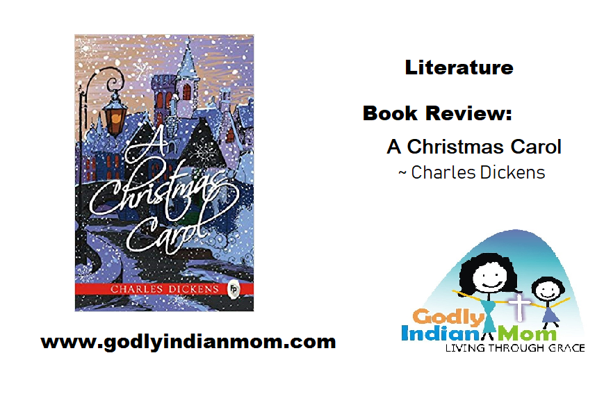 Book Review: Literature: A Christmas Carol by Charles Dickens – Godly Indian Mom